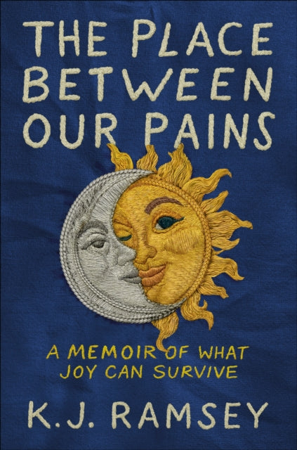 9780593727393, The Place Between Our Pains : A Memoir of What Joy Can Survive