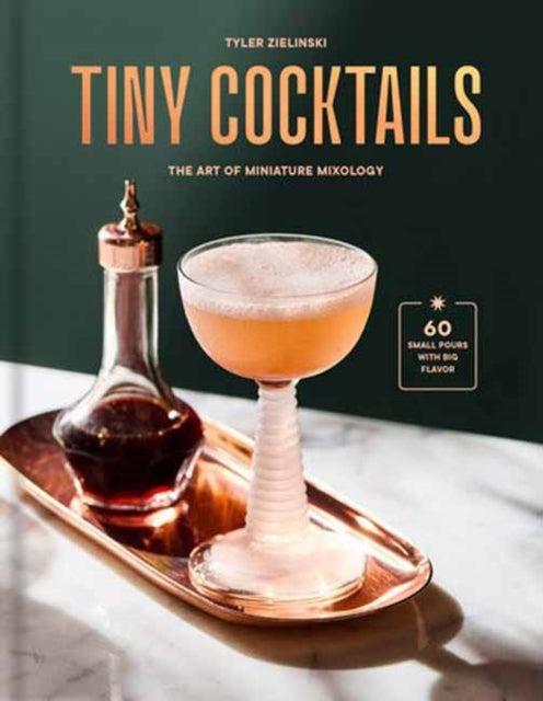 9780593796917-Tiny Cocktails : The Art of Miniature Mixology: A Cocktail Recipe Book