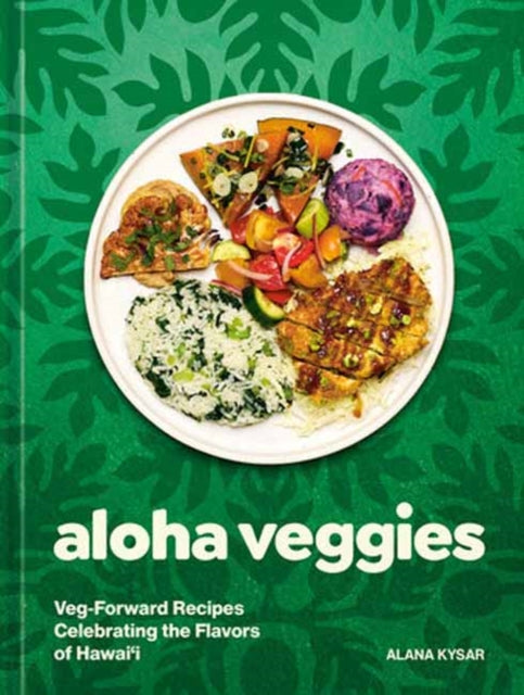 9780593836194, Aloha Veggies : Veg-Forward Recipes Celebrating the Flavors of Hawai'i