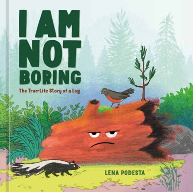 9780593838297, I Am Not Boring : The True-Life Story of a Log