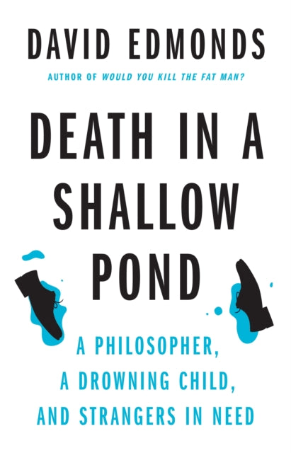 9780691254029, Death in a Shallow Pond : A Philosopher, a Drowning Child, and Strangers in Need