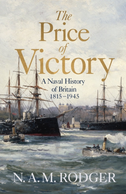 9780713994124-The Price of Victory : A Naval History of Britain: 1815 - 1945