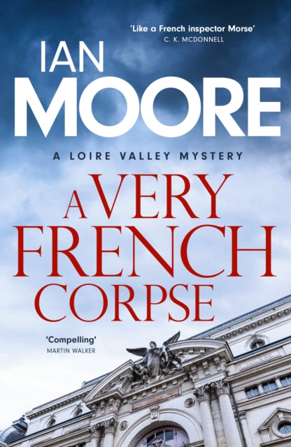 9780715655962, A Very French Corpse : A slickly plotted murder mystery set in France's Loire Valley