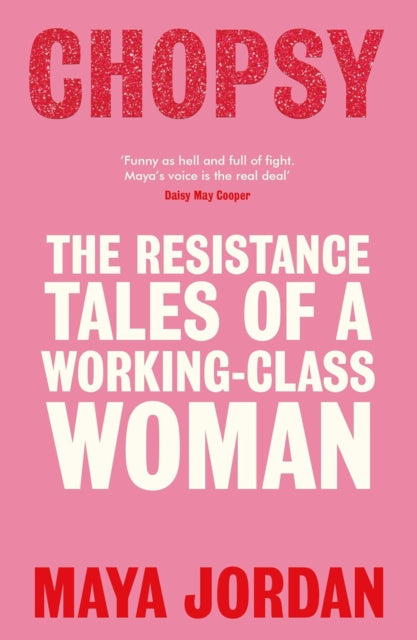 9780715656136, Chopsy : The Resistance Tales of a Working-Class Woman