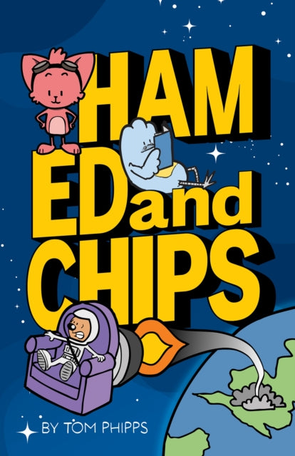 9780722356852, Ham, Ed and Chips : A Rocket-fueled Comedy Adventure for Kids Aged 7-11