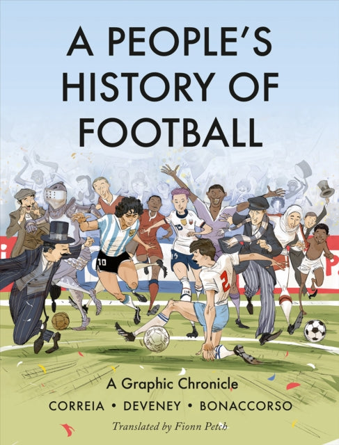 9780745352138, A People's History of Football : A Graphic Chronicle
