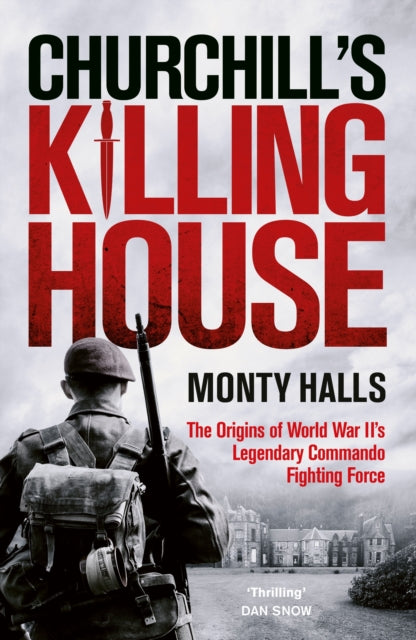 9780753561218, Churchill's Killing House : The Origins of World War II's Legendary Commando Fighting Force