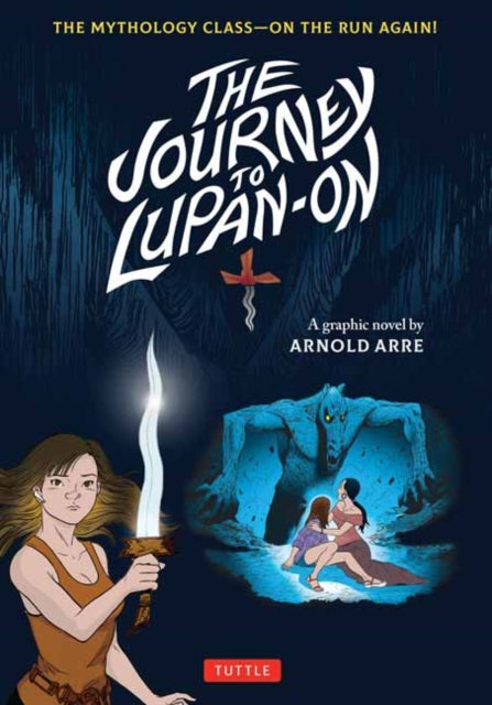 9780804859707, The Journey to Lupan-On : The Mythology Class--On the Run Again!