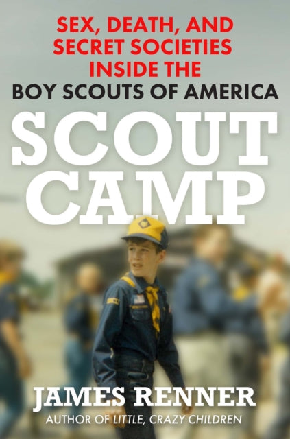 9780806543321-Scout Camp : Sex, Death, and Secret Societies Inside the Boy Scouts of America