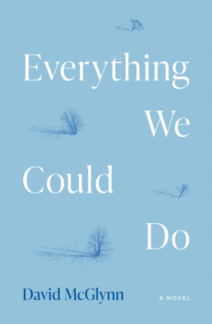 9780810149175, Everything We Could Do : A Novel