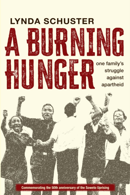 9780821416525, A Burning Hunger : One Family's Struggle Against Apartheid