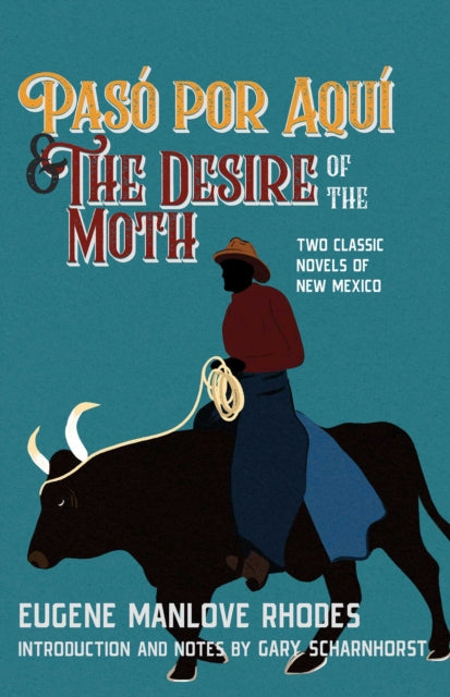 9780826369574, Paso Por Aqui and the Desire of the Moth : Two Classic Novels of New Mexico