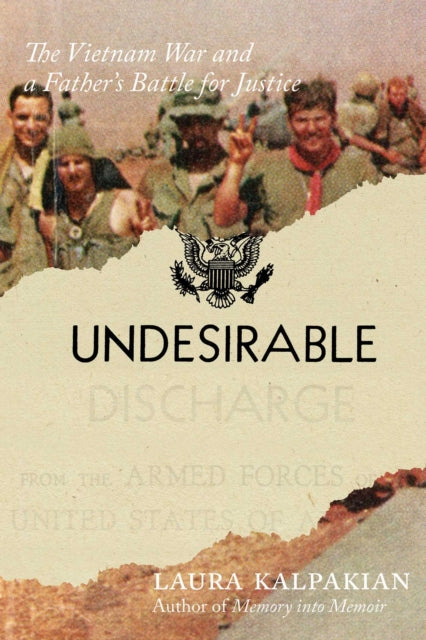 9780826369796, Undesirable : The Vietnam War�and a�Father's�Battle�for�Justice