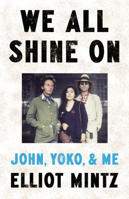 9780857506078-We All Shine On : John, Yoko, and Me