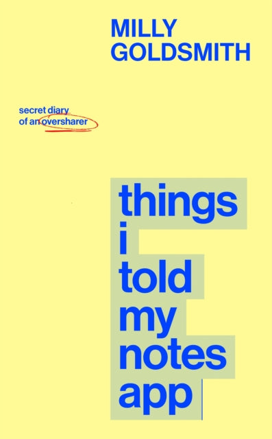 9780857509406, Things I Told My Notes App : Secret Diary of an Oversharer