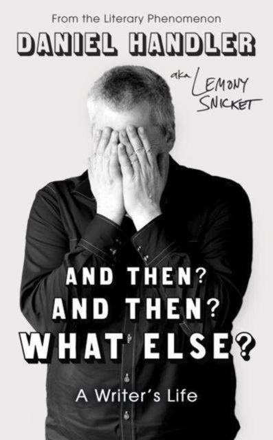 9780861549429-And Then? And Then? What Else? : A Writer's Life