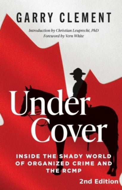 9780888903754, Under Cover : Fifty Years of Dirty Money, Organized Crime and the RCMP