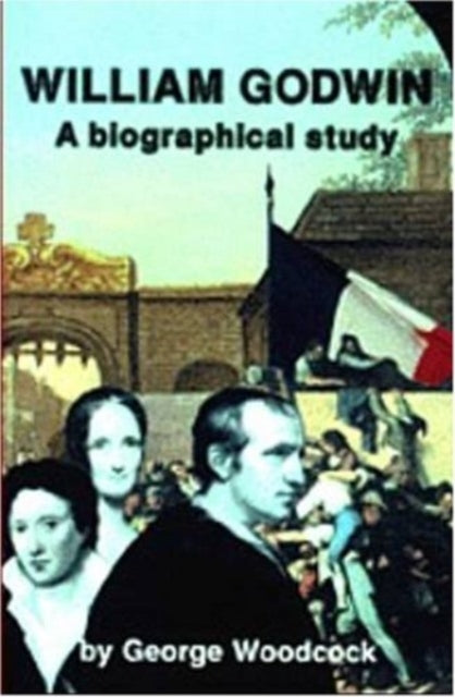 9780921689485, William Godwin : A Biographical Study
