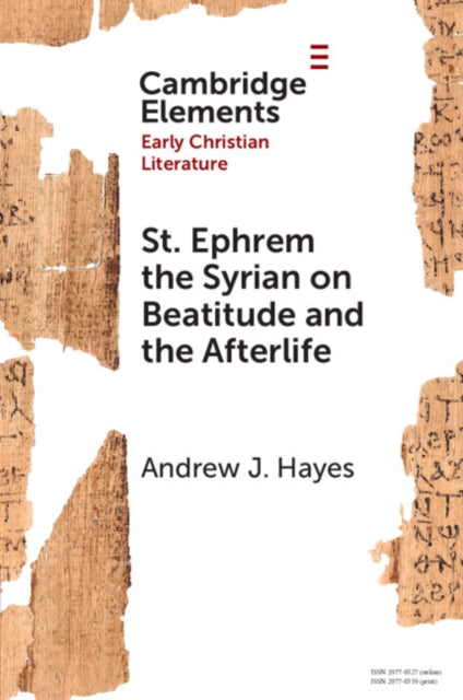 9781009515412, St. Ephrem the Syrian on Beatitude and the Afterlife
