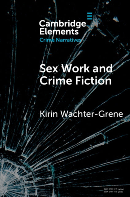 9781009516853, Sex Work and Crime Fiction : Margins of Desire