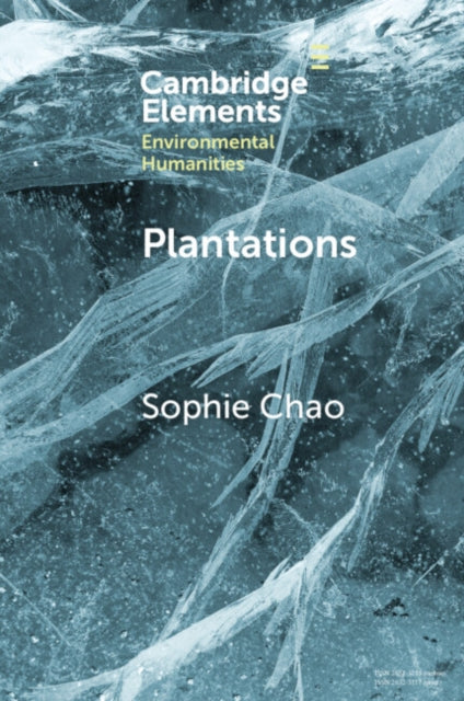 9781009531221, Plantations : Extraction, Extinction, Emergence