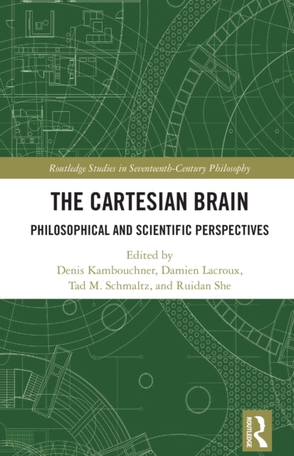 9781032545677, The Cartesian Brain : Philosophical and Scientific Perspectives