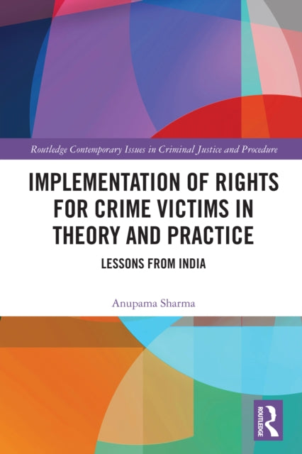 9781032719306, Implementation of Rights for Crime Victims in Theory and Practice : Lessons from India