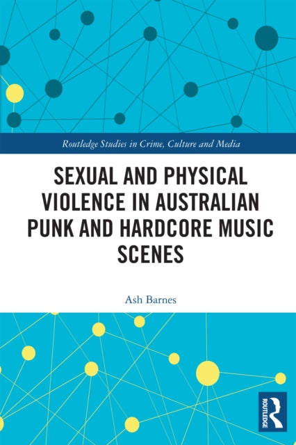 9781032756394, Sexual and Physical Violence in Australian Punk and Hardcore Music Scenes