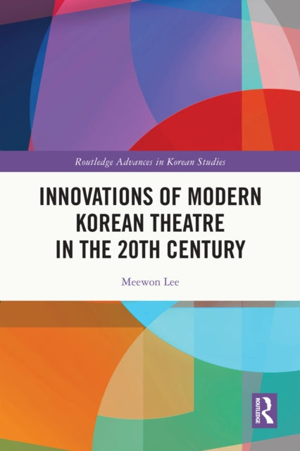 9781032791494, Innovations of Modern Korean Theatre in the 20th Century