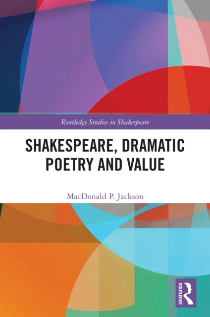 9781032890425, Shakespeare, Dramatic Poetry and Value