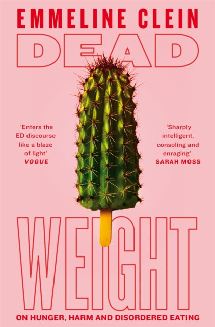 9781035014354-Dead Weight : On Hunger, Harm and Disordered Eating