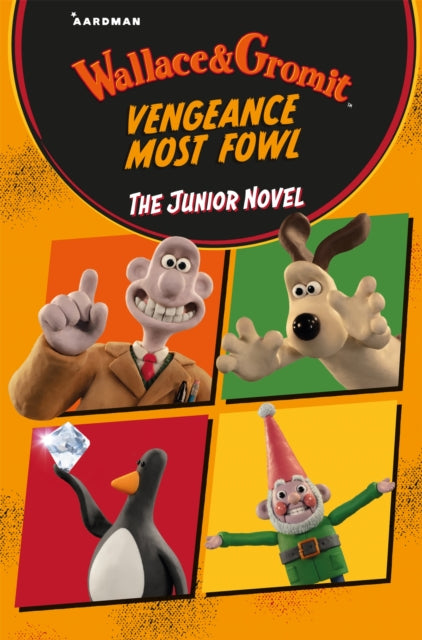 9781035023226-Wallace & Gromit Vengeance Most Fowl: The Junior Novel