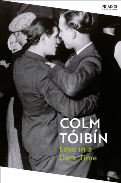 9781035055005-Love in a Dark Time : Gay Lives from Wilde to Almodovar