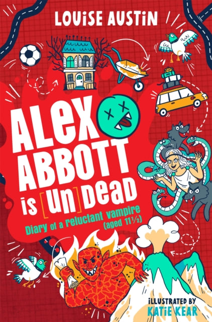 9781035065752, Alex Abbott is Undead : Diary of a reluctant vampire aged 11 �