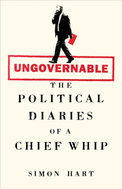 9781035068791-Ungovernable : The Political Diaries of a Chief Whip