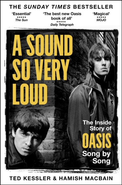 9781035078295, A Sound So Very Loud : The Inside Story of Oasis And All Their Songs