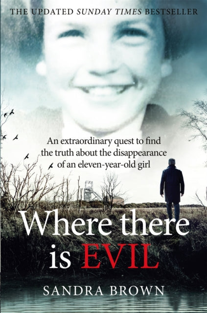 9781035079452, Where There Is Evil : An Extraordinary Quest to Find the Truth about the Disappearance of an Eleven-Year-Old Girl