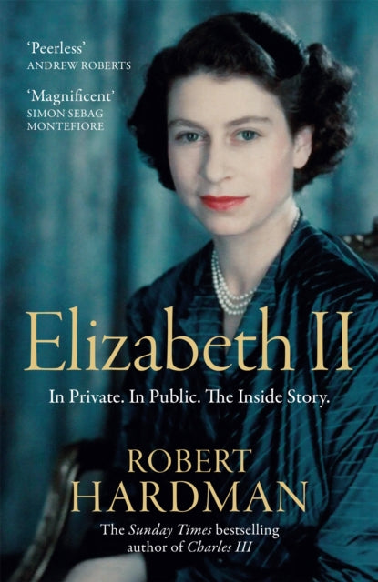 9781035097302, Elizabeth II : In Private. In Public. The Inside Story.