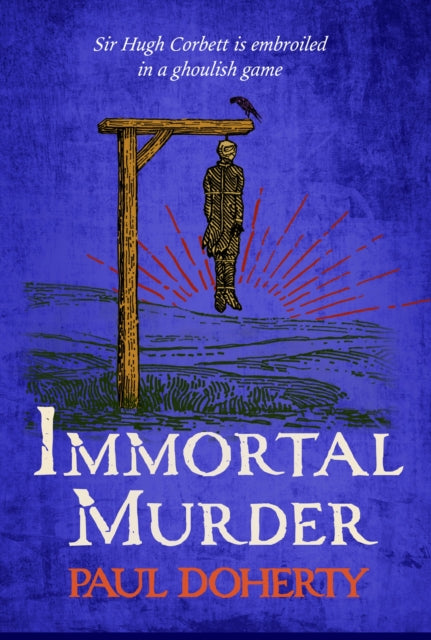 9781035407361-Immortal Murder (Hugh Corbett Mysteries, Book 25) : A ghoulish game of medieval murder and mayhem