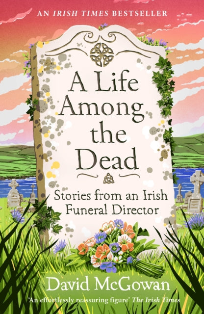 9781035412266, A Life Among the Dead : Stories from an Irish Funeral Director