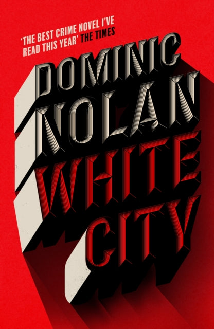 9781035416783, White City : 'The best crime novel I've read this year' THE TIMES
