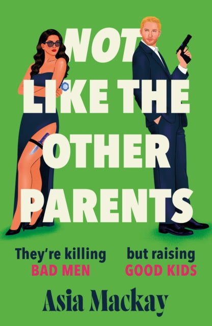 9781035418497, Not Like the Other Parents : Don't miss the BRAND NEW darkly funny and relatable novel about everyone's favourite serial killers