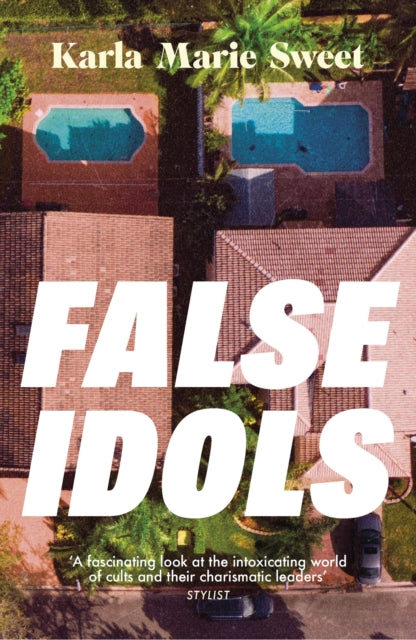 9781035422067, False Idols : Escape to LA with this unmissable book club thriller for fans of Emma Cline