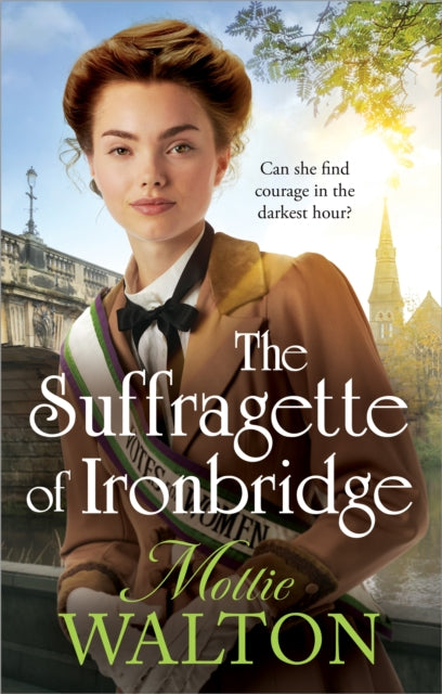 9781035424955, The Suffragette of Ironbridge : A gorgeously heartwarming and addictive new WW1 saga