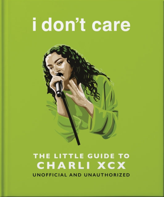 9781035436521, i don't care: The Little Guide to Charli XCX