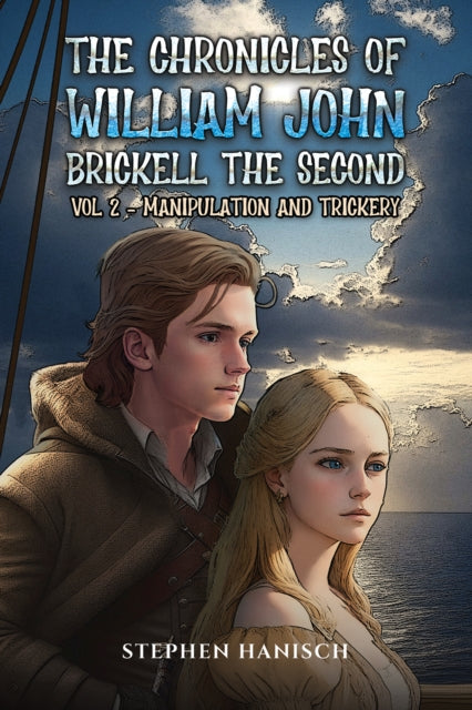 9781035809639-The Chronicles of William John Brickell the Second : Vol 2 - Manipulation and Trickery