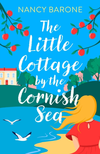 9781035911547, The Little Cottage by the Cornish Sea: Escape to Cornwall this summer with a brand new second-chances romance