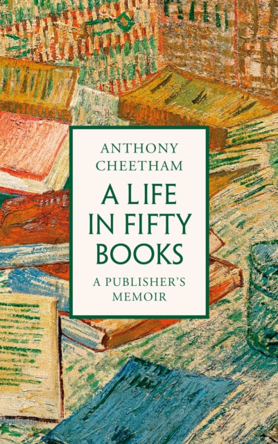 9781035912766-A Life in Fifty Books : A Publisher's Memoir