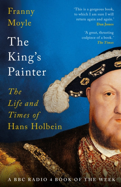 9781035919635-The King's Painter : The Life and Times of Hans Holbein