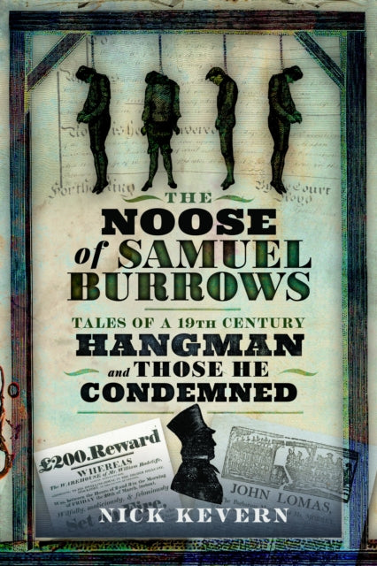 9781036110703, The Noose of Samuel Burrows : Tales of a Nineteenth Century Hangman and Those He Condemned